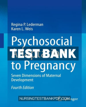 Test Bank for Psychosocial Adaptation to Pregnancy 4th Edition by Lederman