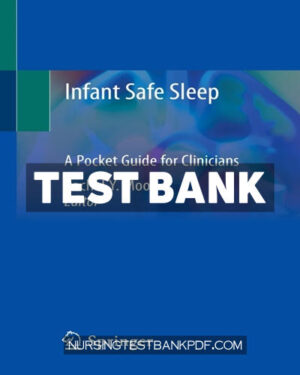 Test Bank for Infant Safe Sleep 1st Edition by Moon