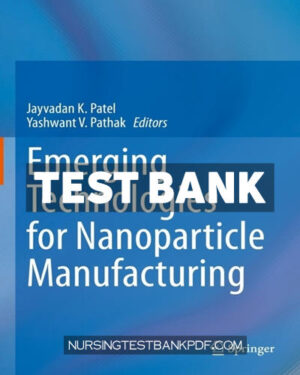 Test Bank for Emerging Technologies for Nanoparticle Manufacturing by Springer