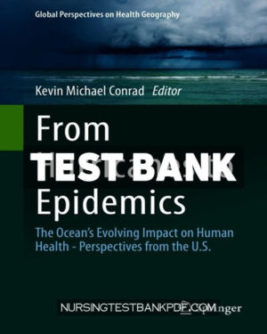 Test Bank for From Hurricanes to Epidemics 1st Edition by Conrad