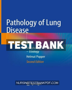Test Bank for Pathology of Lung Disease 2nd Edition by Popper