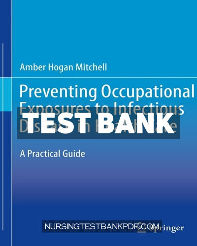 9783030560393-TEST-BANK Test Bank for Preventing Occupational Exposures to Infectious Disease in Health Care by Mitchell
