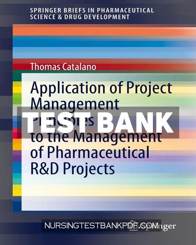 9783030575274-TEST-BANK Test Bank for Application of Project Management Principles to the Management of Pharmaceutical R&D Projects by Catalano