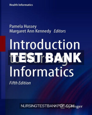 Test Bank for Introduction to Nursing Informatics 5th Edition by Springer