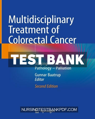 9783030588465-TEST-BANK Test Bank for Multidisciplinary Treatment of Colorectal Cancer 2nd Edition by Baatrup