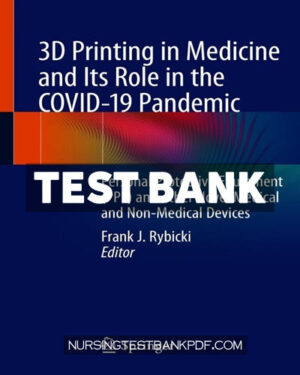 Test Bank for 3D Printing in Medicine and Its Role in the COVID 19 Pandemic by Springer