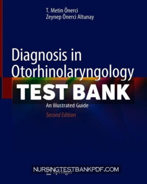 Test Bank for Diagnosis in Otorhinolaryngology 2nd Edition by Ã–nerci