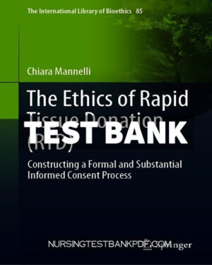 Test Bank for The Ethics of Rapid Tissue Donation (RTD) by Mannelli