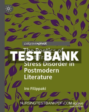 Test Bank for The Poetics of Post Traumatic Stress Disorder in Postmodern Literature by Filippaki