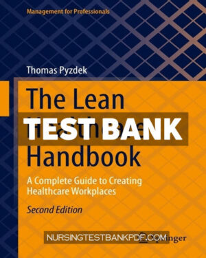 Test Bank for The Lean Healthcare Handbook 2nd Edition by Pyzdek