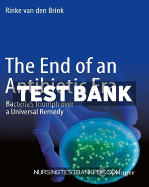 Test Bank for The End of an Antibiotic Era by van den Brink