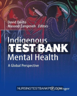 Test Bank for Indigenous Knowledge and Mental Health by Springer