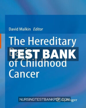 Test Bank for The Hereditary Basis of Childhood Cancer by Springer