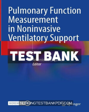 Test Bank for Pulmonary Function Measurement in Noninvasive Ventilatory Support by Springer
