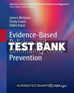 Test Bank for Evidence Based Policing and Community Crime Prevention by McGuire