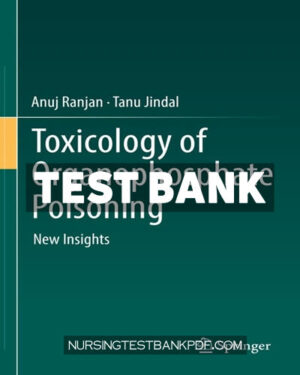 Test Bank for Toxicology of Organophosphate Poisoning by Ranjan