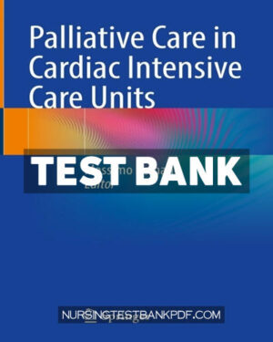 Test Bank for Palliative Care in Cardiac Intensive Care Units by Springer