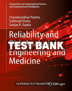 Test Bank for Reliability and Risk Analysis in Engineering and Medicine by Putcha