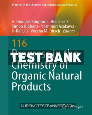 Test Bank for Progress in the Chemistry of Organic Natural Products 116 by Springer