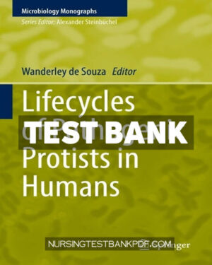 Test Bank for Lifecycles of Pathogenic Protists in Humans by Springer