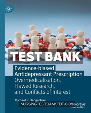 Test Bank for Evidence biased Antidepressant Prescription by Hengartner