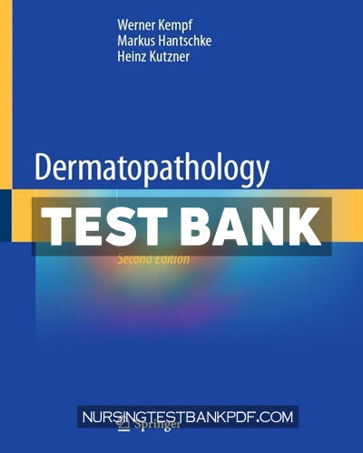 9783030828202-TEST-BANK Test Bank for Dermatopathology 2nd Edition by Kempf