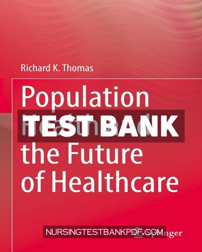 9783030838874-TEST-BANK Test Bank for Population Health and the Future of Healthcare by Thomas