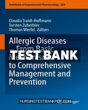 Test Bank for Allergic Diseases - From Basic Mechanisms to Comprehensive Management and Prevention by Springer