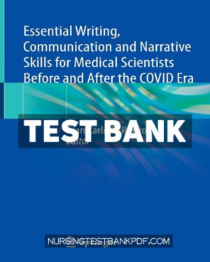 Test Bank for Essential Writing Communication and Narrative Skills for Medical Scientists Before and After the COVID Era by Springer