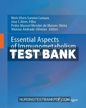 Test Bank for Essential Aspects of Immunometabolism in Health and Disease by Springer