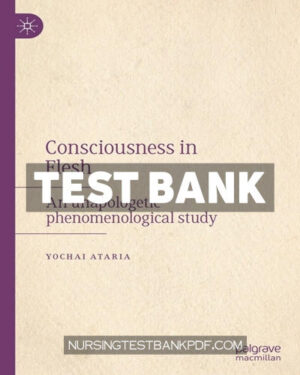 Test Bank for Consciousness in Flesh by Ataria