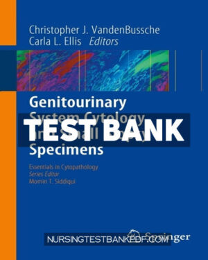 Test Bank for Genitourinary System Cytology and Small Biopsy Specimens by Springer