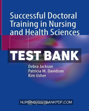 Test Bank for Successful Doctoral Training in Nursing and Health Sciences by Jackson