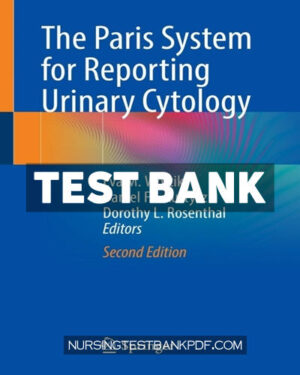 Test Bank for The Paris System for Reporting Urinary Cytology 2nd Edition by Springer
