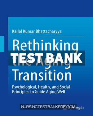 Test Bank for Rethinking the Aging Transition by Bhattacharyya