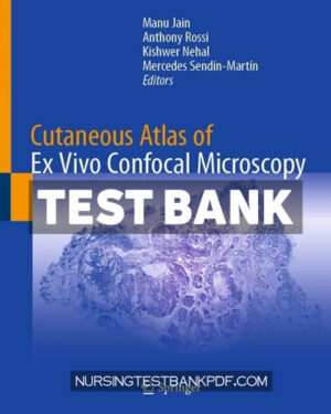 Test Bank for Cutaneous Atlas of Ex Vivo Confocal Microscopy by Springer