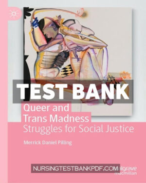 Test Bank for Queer and Trans Madness by Pilling