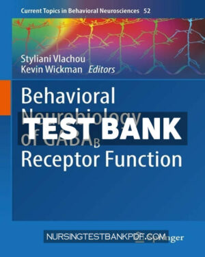 Test Bank for Behavioral Neurobiology of GABAB Receptor Function by Springer