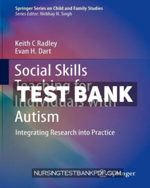 Test Bank for Social Skills Teaching for Individuals with Autism by Radley