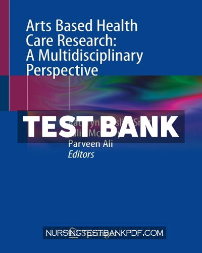 9783030944230-TEST-BANK Test Bank for Arts Based Health Care Research - A Multidisciplinary Perspective by Springer