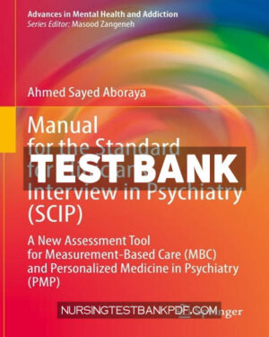 Test Bank for Manual for the Standard for Clinicians Interview in Psychiatry (SCIP) by Aboraya