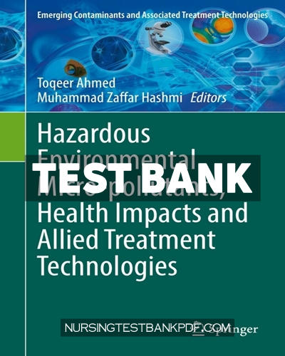 9783030965235-TEST-BANK Test Bank for Hazardous Environmental Micro pollutants Health Impacts and Allied Treatment Technologies by Springer