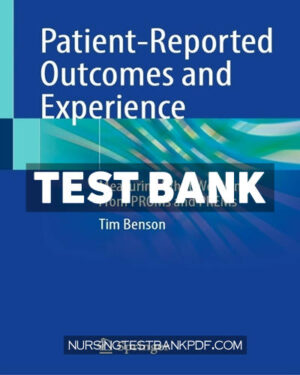 Test Bank for Patient Reported Outcomes and Experience by Benson