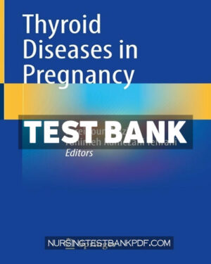 Test Bank for Thyroid Diseases in Pregnancy by Springer