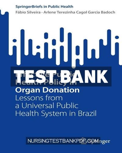 9783030992880-TEST-BANK Test Bank for Effective Public Health Policy in Organ Donation by Silveira