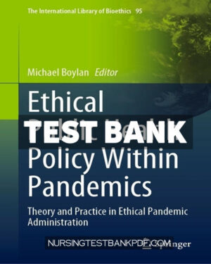 Test Bank for Ethical Public Health Policy Within Pandemics by Springer