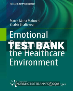 Test Bank for Emotional Design and the Healthcare Environment by Maiocchi