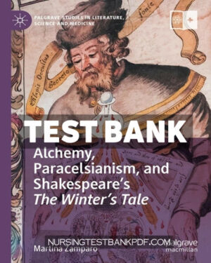 Test Bank for Alchemy Paracelsianism and Shakespeares The Winters Tale by Zamparo