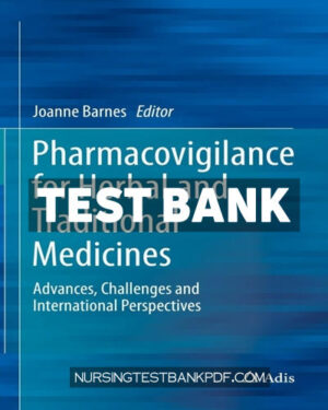 Test Bank for Pharmacovigilance for Herbal and Traditional Medicines by Barnes