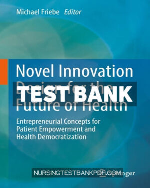 Test Bank for Novel Innovation Design for the Future of Health by Springer
